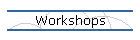 Workshops